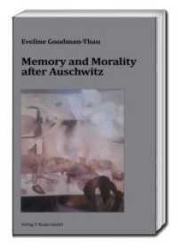 Memory and Morality after Auschwitz （2017. 112 S. 22.5 cm）