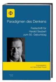 Paradigmen des Denkens : Festschrift für Harald Seubert zum 50. Geburtstag （2017. 199 S. 22.5 cm）