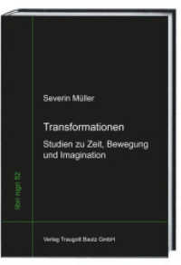 Transformationen : Studien zu Zeit, Bewegung und Imagination (libri nigri .52) （2017. 415 S. 22.5 cm）