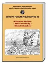 - Education éthique - / - Ethische Bildung - /- Ethical Education - (Europa Forum Philosophie bulletin 66) （2017. 208 S. 22.5 cm）
