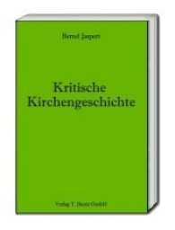 Kritische Kirchengeschichte （2017. 80 S. 15 cm）