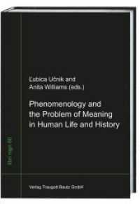 Phenomenology and the Problem of Meaning in Human Life and History (libri nigri .60) （2017. 341 S. 22.5 cm）