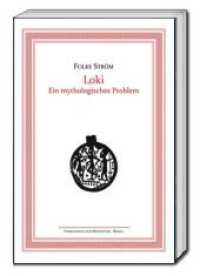 Loki - Ein mythologisches Problem (Forschungen zum Heidentum .1) （2018. 162 S. 22.5 cm）