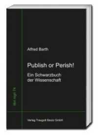 Publish or Perish! : Ein Schwarzbuch der Wissenschaft (libri nigri .74) （2019. 191 S. 224 x 155 mm）