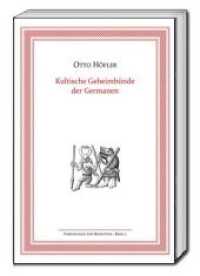 Kultische Geheimbünde der Germanen (Forschungen zum Heidentum .2) （2018. 418 S. 22.5 cm）