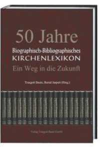 50 Jahre Biographisch-Bibliographisches Kirchenlexikon : Ein Weg in die Zukunft （2018. 1060 S. 231 x 169 mm）