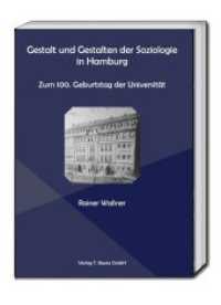 Gestalt und Gestalten der Soziologie in Hamburg. : Zum 100. Geburtstag der Universität （2018. 240 S. 22.5 cm）