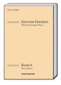 Edition Freiheit - Was ist Körper? (Edition Freiheit .6) （2018. 72 S. 22.5 cm）