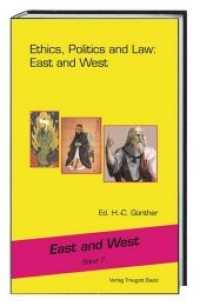 Ethics, Politics and Law: East and West (East and West .7) （2019. 275 S. 22.5 cm）