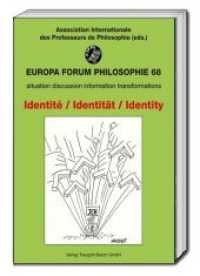 Identité - Identität - Identity : Situation Discussion Information Transformation (Europa Forum PHILOSOPHIE .68) （2019. 207 S. 216 x 156 mm）