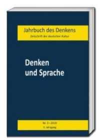 Denken und Sprache (Jahrbuch des Denkens .3-2019) （2019. 144 S. 22.5 cm）