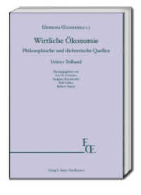 Wirtliche Ökonomie : Philosophische und dichterische Quellen (Elementa  Oeconomica 13) （2021. 450 S. 23.5 cm）