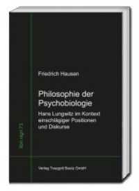 Philosophie der Psychobiologie : Hans Lungwitz im Kontext einschlägiger Positionen und Diskurse (libri nigri 73) （2020. 245 S. 22.5 cm）