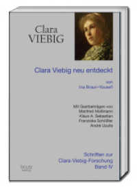 Clara Viebig neu entdeckt : von Ina Braun-Yousefi (Schriften zur Clara-Viebig-Forschung 4) （2021. 275 S. 22.5 cm）