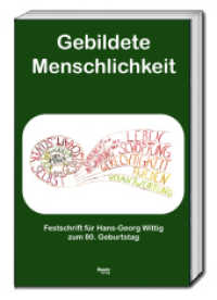 Gebildete Menschlichkeit : Festschrift für Hans-Georg Wittig zum 80. Geburtstag （2022. 221 S. 22.5 cm）