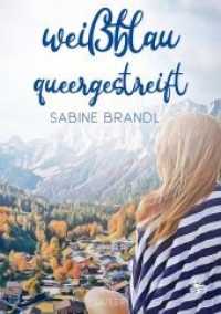 Weißblau queergestreift (Queer) （2., überarb. Aufl. 2020. 144 S. 21 cm）