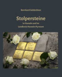 Stolpersteine : in Hameln und im Landkreis Hameln-Pyrmont （2021. 144 S. Abbildungen und Kartenausschnitte, farbig und schwarz-wei）