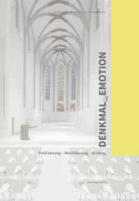 Denkmal_Emotion : Politisierung - Mobilisierung - Bindung （2021. 156 S. farbige Fotos/Abbildungen. 29.7 cm）