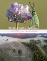 Die Natur im Kreis Paderborn ... vielfältig und besonders! （2022. 248 S. zahlreiche farbige Fotos. 30 cm）