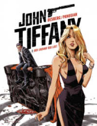 John Tiffany 2 : Der Lockruf der Lust (John Tiffany 2) （2024. 60 S. 60 Farbabb. 290 mm）