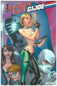 Danger Girl/G.I. Joe (deutsche Ausgabe) : Mit Digital Copy im PDF-Format (Danger Girl 5) （2018. 124 S. 24 cm）