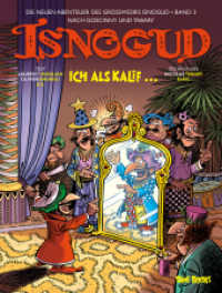 Die neuen Abenteuer des Großwesirs Isnogud 3 : Ich als Kalif ... (Die neuen Abenteuer des Großwesirs Isnogud 3) （2023. 48 S. 48 Farbabb. 290 mm）