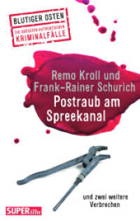 Postraub am Spreekanal : und zwei weitere Verbrechen (Blutiger Osten) （2018. 256 S. 19 cm）