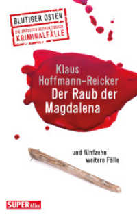 Der Raub der Magdalena : und fünfzehn weitere Verbrechen (Blutiger Osten 47) （2019. 256 S. 190 mm）