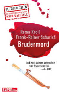 Brudermord : Und zwei weitere Verbrechen von Sowjetsoldaten in der DDR (Blutiger Osten .51) （2019. 176 S. 190 mm）