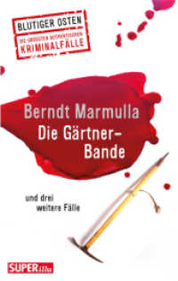 Die Gärtner-Bande : und drei weitere Fälle (Blutiger Osten) （2020. 240 S. 19 cm）