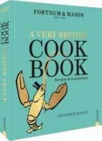 Fortnum & Mason: A Very British Cookbook : Rezepte & Geschichten （2021. 304 S. 27.1 cm）