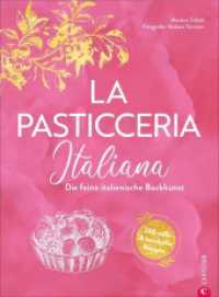 La Pasticceria Italiana : Die feine italienische Backkunst: 200 süße und herzhafte Rezepte （2021. 288 S. 26.1 cm）