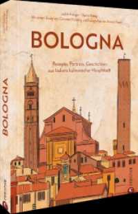 Bologna : Rezepte, Porträts, Geschichten aus Italiens kulinarischer Hauptstadt （2024. 192 S. 26.1 cm）