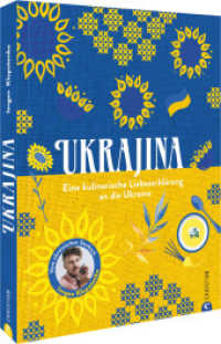 Ukrajina : Eine kulinarische Liebeserklärung an die Ukraine. Vom ukrainischen Starkoch Ievgen Klopotenko （2. Aufl. 2023. 160 S. 26.1 cm）