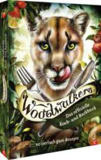 Woodwalkers : Das offizielle Koch- und Backbuch. 60 tierisch gute Rezepte （2024. 160 S. 24.1 cm）