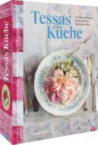Tessas Küche : Die Rezepte einer kulinarischen Weltreisenden （2024. 400 S. 25.4 cm）