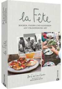 La Fête : Kochen, feiern und genießen auf französische Art （2024. 256 S. 27.6 cm）