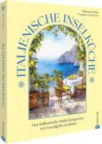 Italienische Inselküche : Eine kulinarische Entdeckungsreise von Venedig bis Sardinien （2025. 224 S. 27.1 cm）