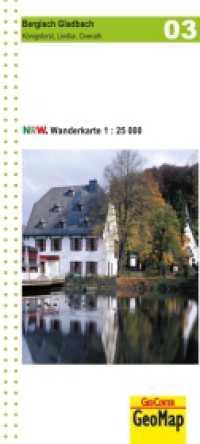 WK 03 Bergisch Gladbach, Königsforst, Lindlar, Overath : 1:25.000 Wanderkartenserie NRW. 1:25000 (Geo Map) （3., überarb. Aufl. 2021. 26 cm）