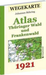 WEGEKARTE - Atlas Thüringer Wald und Frankenwald und ihrer Vorlande 1921 （2017. 38 S. 34. 297 x 212 mm）