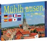 Mühlhausen in Thüringen - Ein Bildband : Mühlhausen in Thuringia /Muhlhouse en Thuringe / Mühlhausen en Turingia （2. Aufl. 2019. 48 S. 240 Abb. 14.8 x 21 cm）