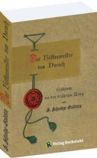 Der Hüttenmeister von Dornitz : Eine Geschichte aus dem Saalkreise zur Zeit des Dreißigjährigen Krieges （Reprintauflage 1915/2021. 2021. 328 S. 3 Abb. 21 cm）