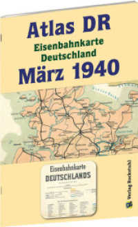 ATLAS DR März 1940 - Eisenbahnkarte Deutschland : Gesamtes Eisenbahnstreckennetz der Deutschen Reichsbahn （überarb. Aufl. 2022. 28 S. 25 Farbabb. 297 mm）