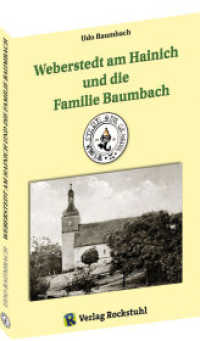 Weberstedt am Hainich und die Familie Baumbach （2024. 288 S. 50 Abb. 29.7 cm）