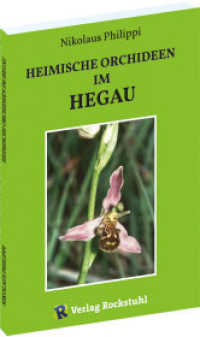 Heimische Orchideen im Hegau （2025. 84 S. 45 Abb. 29.6 cm）