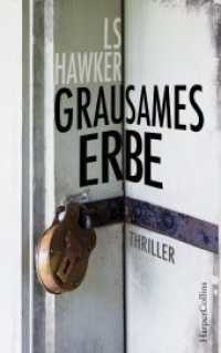 Grausames Erbe : Thriller. Deutsche Erstveröffentlichung （1. Auflage. 2017. 368 S. 215.000 mm）