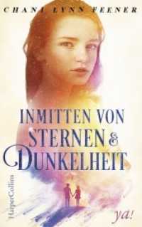 Inmitten von Sternen & Dunkelheit (Xenith 1) （1. Auflage. 2019. 400 S. 21.5 cm）