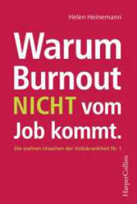 Warum Burnout nicht vom Job kommt : Die wahren Ursachen der Volkkrankheit Nr.1 （1. Auflage. 2019. 240 S. 186.000 mm）