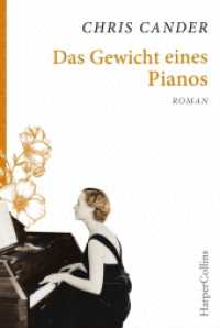 Das Gewicht eines Pianos : Roman （1. Auflage. 2020. 400 S. 186.000 mm）