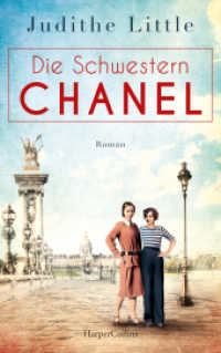 Die Schwestern Chanel : Roman （2. Aufl. 2020. 400 S. 215.000 mm）